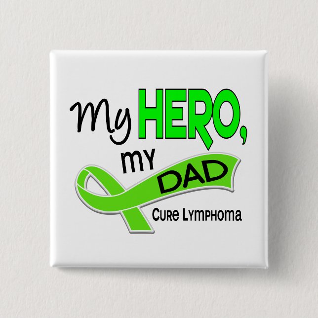 Lymphoma MY HERO MY DAD 42 Button (Front)