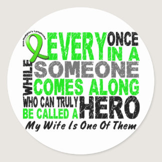 Lymphoma Non-Hodgkins HERO COMES ALONG 1 Wife Classic Round Sticker