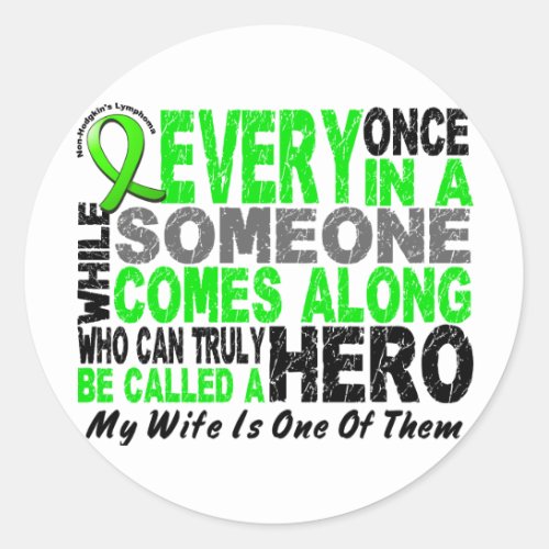 Lymphoma Non_Hodgkins HERO COMES ALONG 1 Wife Classic Round Sticker