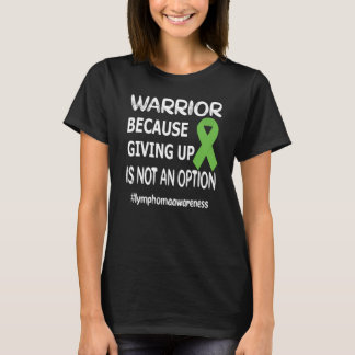 Lymphoma Warrior Hodgkins Lymphoma Cancer Survivor T-Shirt