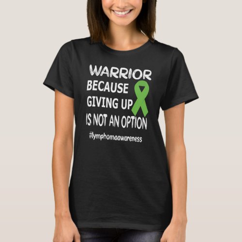 Lymphoma Warrior Hodgkins Lymphoma Cancer Survivor T_Shirt