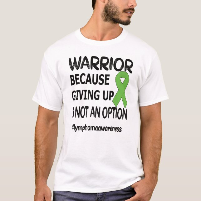 Lymphoma Warrior Hodgkins Lymphoma Cancer Survivor T-Shirt (Front)