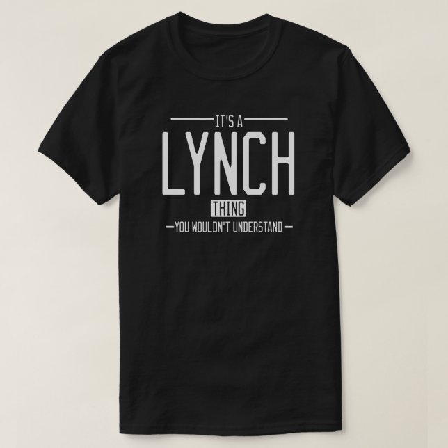 Lynch funny surname funny family T-Shirt (Design Front)