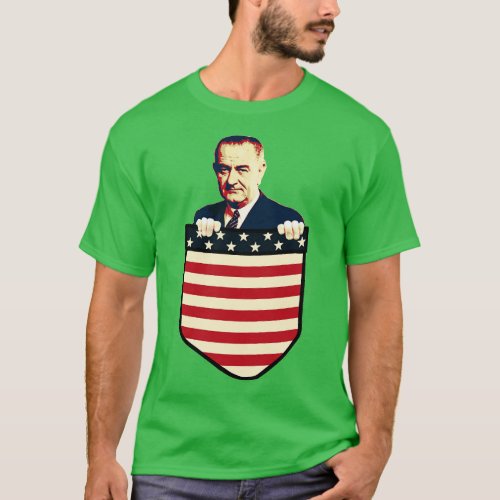 Lyndon B Johnson In My Pocket T_Shirt