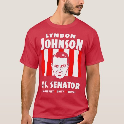 Lyndon Johnson For US Senator Political Campaign T_Shirt