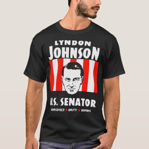 Lyndon Johnson For US Senator Political Campaign T_Shirt