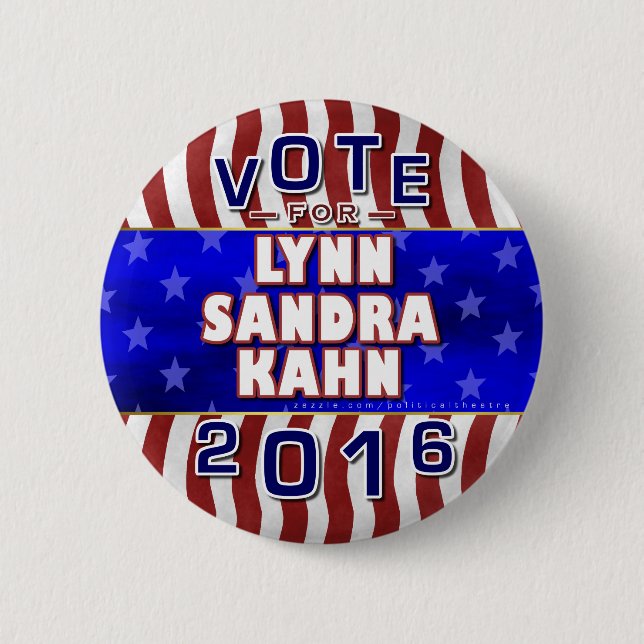 Lynn S Kahn President 2016 Election Independent Button (Front)