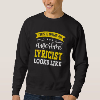 Lyricist Job Title Employee Funny Worker Professio Sweatshirt