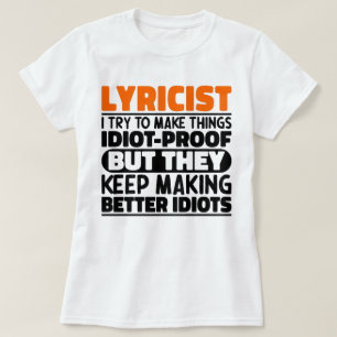 Lyricist Try To Make Things Wordsmith Funny Quote T-Shirt