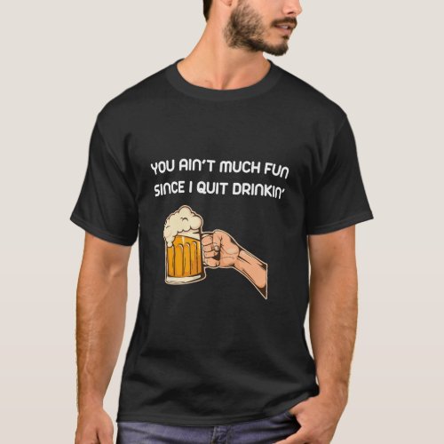 Lyriclyfe You AinT Much Fun By Toby Keith T_Shirt