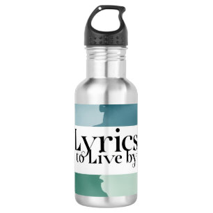 Lyrics To Live By 3 Stainless Steel Water Bottle