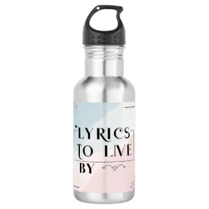 Lyrics To Live By 4 Stainless Steel Water Bottle