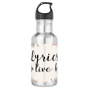 Lyrics To Live By Stainless Steel Water Bottle