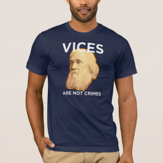 Lysander Spooner Vices are not crimes T-Shirt