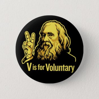 Lysander Spooner Voluntaryism Buttons by Libertymaniacs at Zazzle