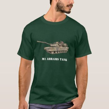 M1 Abrams Tank Green T-shirt by s_and_c at Zazzle