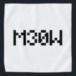 M30W [Leetspeak Animal Sounds] Bandana<br><div class="desc">MEOW

Globe Trotters specializes in idiosyncratic imagery from around the globe. Here you will find unique Greeting Cards,  Postcards,  Posters,  Mousepads and more.</div>