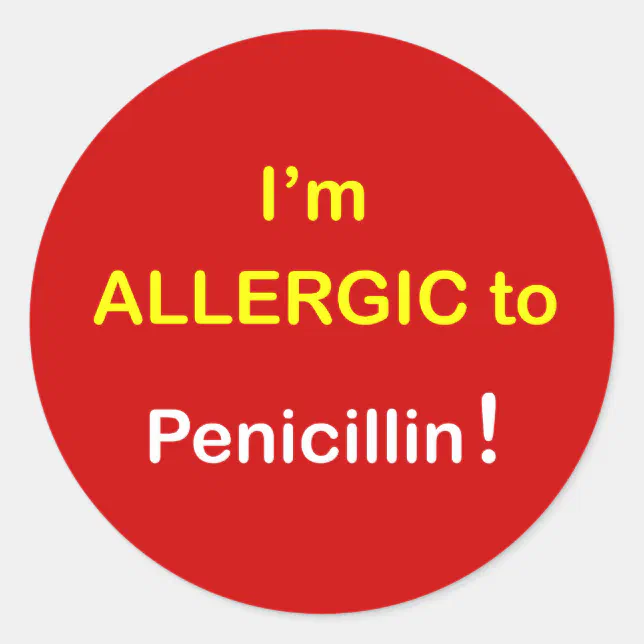Pcn Sticker m6 - I'm Allergic - PENICILLIN. Classic Round Sticker | Zazzle