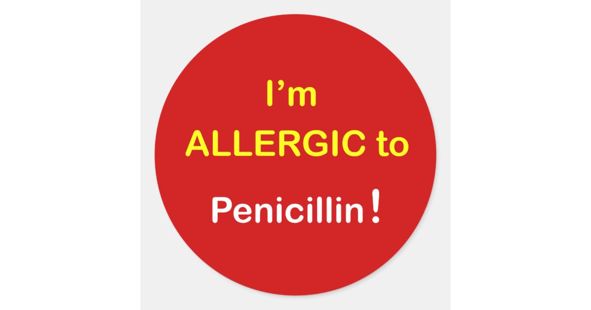 Pcn Sticker m6 - I'm Allergic - PENICILLIN. Classic Round Sticker | Zazzle