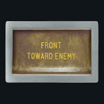 M-18 Claymore Mine Belt Buckle V1<br><div class="desc">Image of the front side of the well known M-18 Claymore directional antipersonnel mine used with such devastating effect in Vietnam. Text reads "Front Toward Enemy".</div>