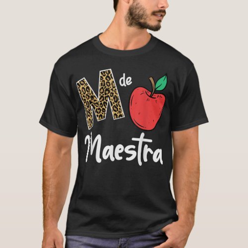 M De Maestra Bilingue Spanish Latina Teacher Appre T_Shirt