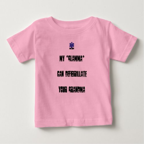 M Glamma Can Defibrillate Your Grandma Baby T_Shirt