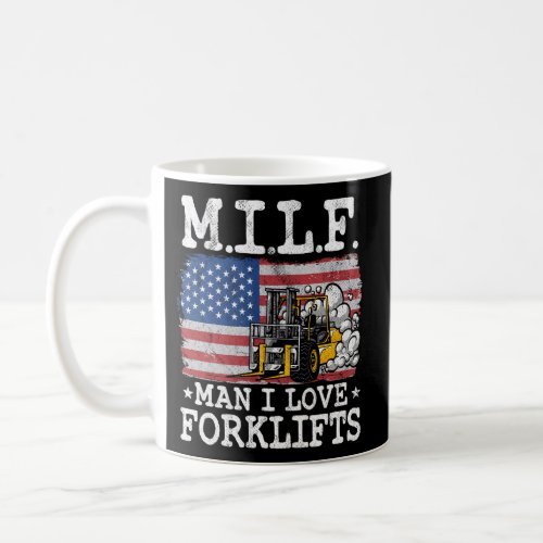 M I L F I Love Forklifts American Flag Forklift Dr Coffee Mug