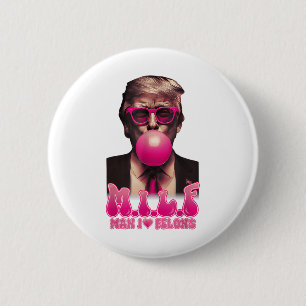 M.i.l.f Man I Love Felons Funny Pink Bubble Gum Tr Button
