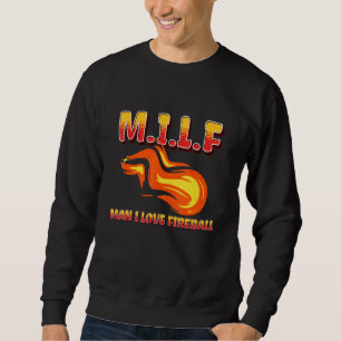 M I L F Man I Love Fireball Eclipse  Saying Quote Sweatshirt