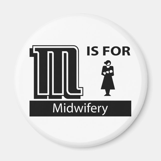 M Is For Midwifery Magnet (Front)