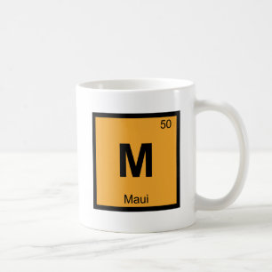 M - Maui Hawaii Chemistry Periodic Table Symbol Coffee Mug