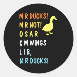 M R Ducks M R Not O S M R C M Funny Wings Quote Pu Classic Round Sticker