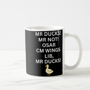 M R Ducks M R Not O S M R Cm Wangs Lib M R Ducks Coffee Mug