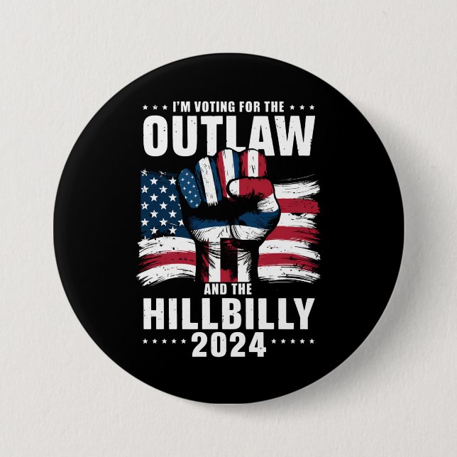 'm Voting For the Outlaw and the Hillbilly 2024 US Button (Front)