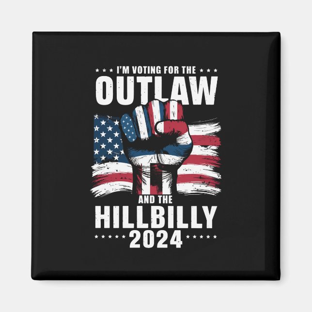 'm Voting For the Outlaw and the Hillbilly 2024 US Magnet (Front)