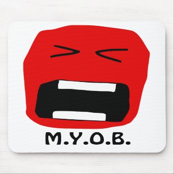 M.y.o.b. Mouse Mat by Wilbie at Zazzle