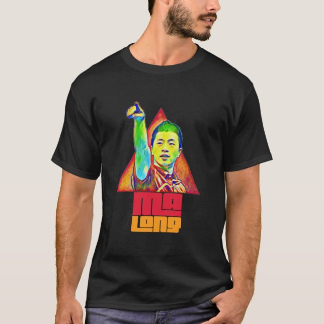 Ma Long The Table Tennis Star   T-Shirt (Front)