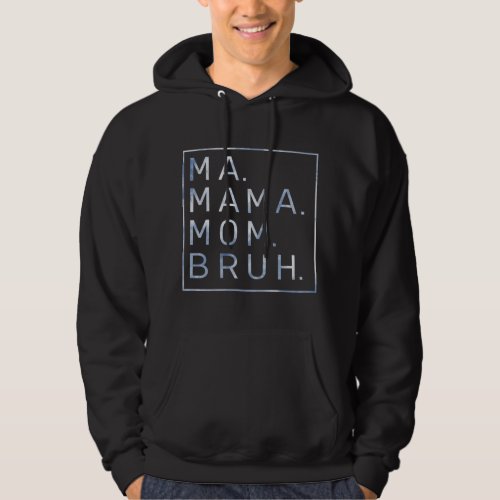 Ma Mama Mom Bruh Blue Sky Mother Pullover 