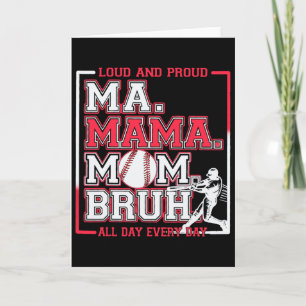 Ma Mama Mom Bruh Bysebyll Mom Loud And Proud Mothe Card
