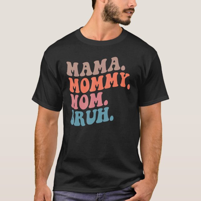 Ma Mama Mom Bruh Groovy Quote Mother - Mother's da T-Shirt (Front)