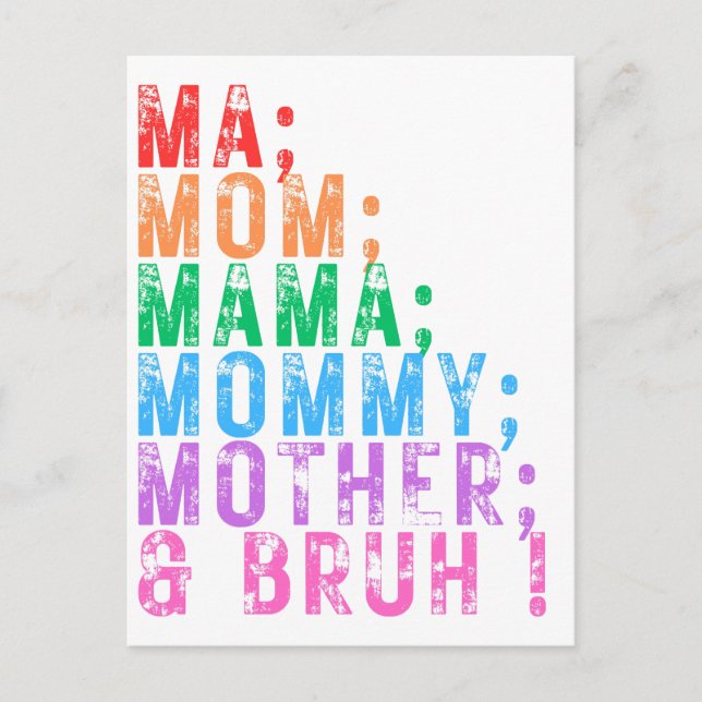 Ma mom mama mommy mother bruh Mothers Day fun love Postcard (Front)