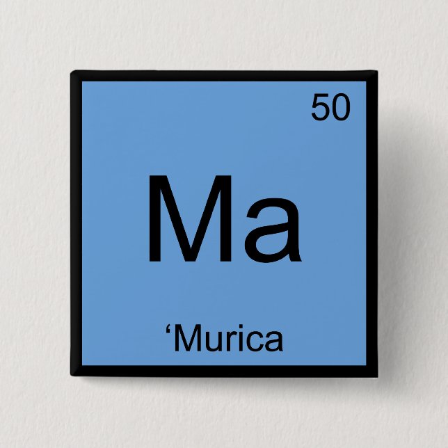 Ma - 'Murica Chemistry Element Symbol America Tee Button (Front)
