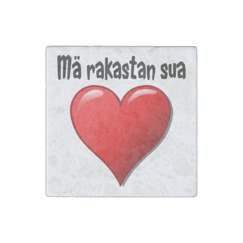 M rakastan sua _ I love you in Finnish Stone Magnet