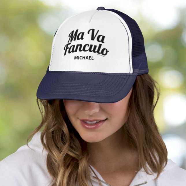Ma Va Fanculo Personalized Trucker Hat (Ma Va Fanculo Funny Sicilian Saying Personalized Trucker Hat)