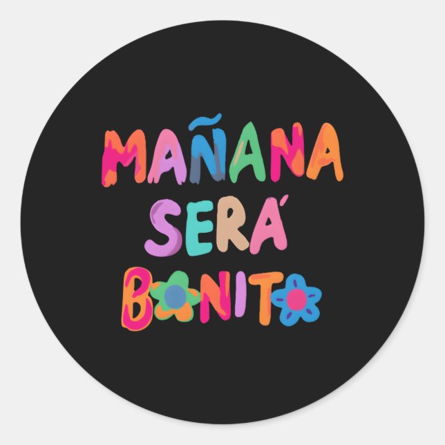 Maã±Ana Serã¡ Bonito Classic Round Sticker (Front)