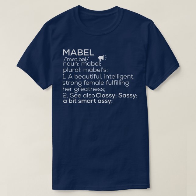 Mabel Name Mabel Definition Mabel Female Name Mabe T-Shirt (Design Front)