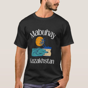Mabuhay Kazakhstan Philippines Tagalog Pinoy Filip T-Shirt