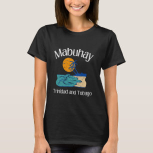 Mabuhay Trinidad and Tobago Philippines Pinoy Fili T-Shirt