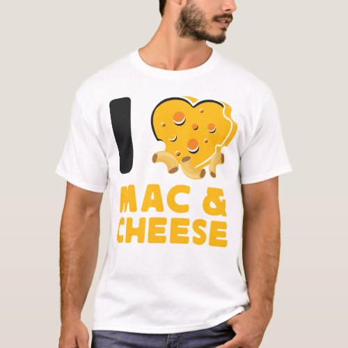 Mac And Cheese I Love Mac  Cheese Heart T_Shirt
