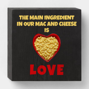 Mac and cheese Love Wooden Box Sign